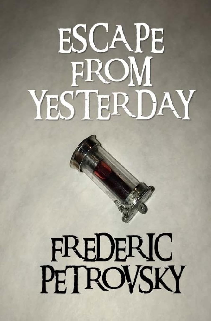 Escape from Yesterday by Frederic Petrovsky — book cover